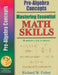 Mastering Essential Math Skills: Pre-Algebra Concepts by Richard W. Fisher