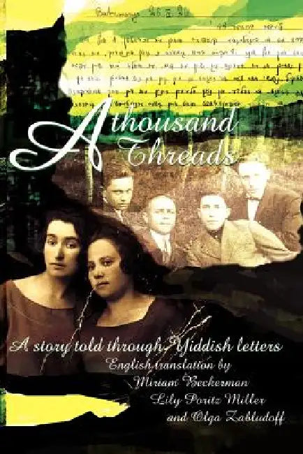 A Thousand Threads by Lily Poritz Miller, Olga Zabludoff, Miriam Beckerman