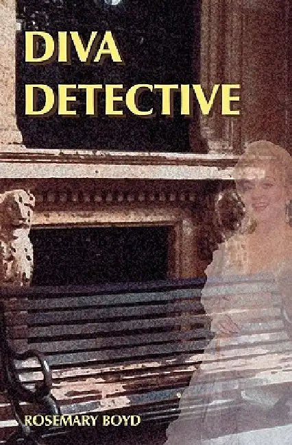Diva Detective by Rosemary Boyd