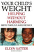 Your Child's Weight: Helping Without Harming by Ellyn Satter