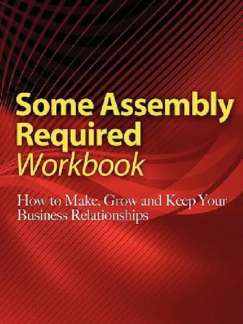 Some Assembly Required Workbook by Anne Brown, Thom Singer