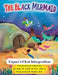 The Black Mermaid Topaz's First Integration by Kendra D. Banks B. S.