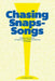 Chasing Snaps Songs - Sweden's Unique Tradition by Goran Rygert, Ulf Barslund Martensson, Daniel Berube-Arbello