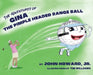 The Adventures of Gina The Pimple Headed Range Ball by Jr. Howard John