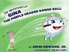 The Adventures of Gina The Pimple Headed Range Ball by Jr. Howard John
