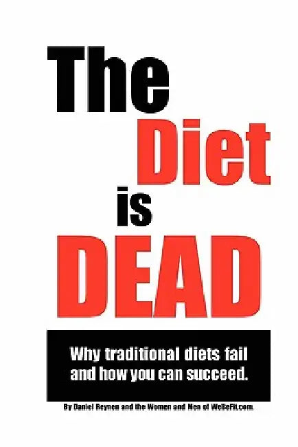 The Diet is Dead by Daniel Reynen