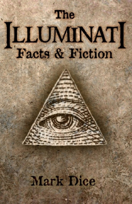 The Illuminati: Facts & Fiction by Mark Dice
