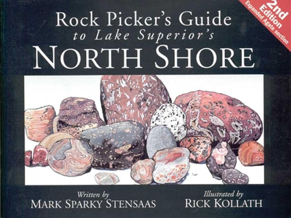 Rock Pickers Guide to Lake Superior's North Shore by Mark Sparky Stensaas