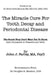 The Miracle Cure For Tooth Decay And Periodontal Disease: The Secret They Don't Want You To Know by Keith Scott-Mumby, John Farley