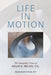 Life in Motion: The Osteopathic Vision of Rollin E. Becker, DO by Becker, Rollin E.