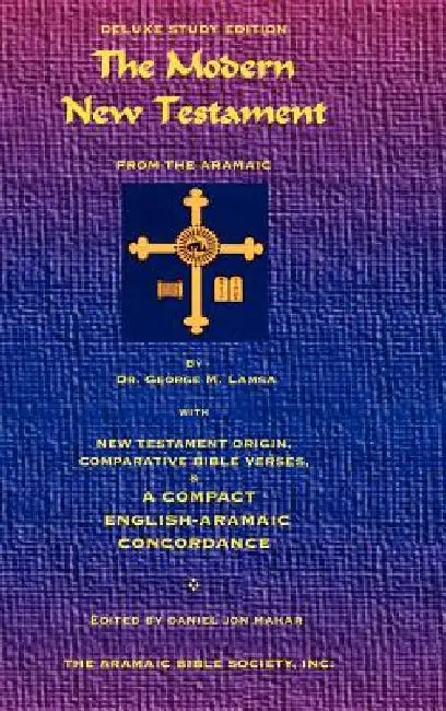 The Modern New Testament from Aramaic by George M. Lamsa