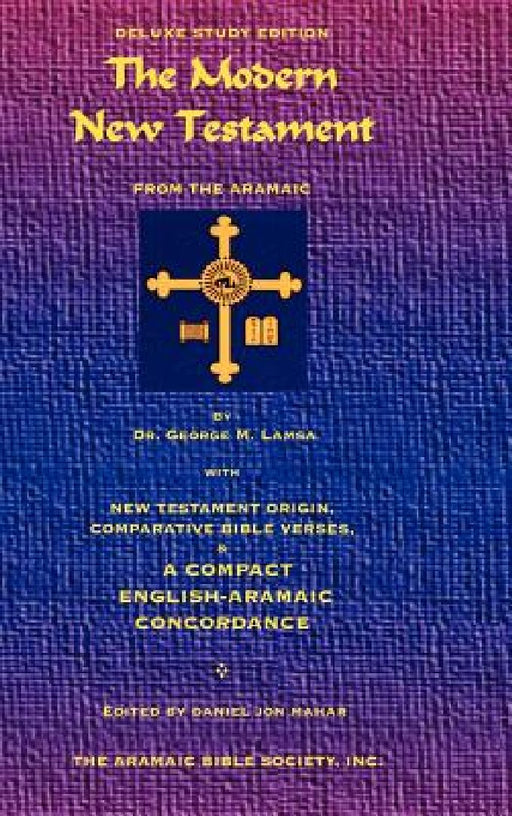 The Modern New Testament from Aramaic by George M. Lamsa