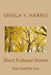 Short Fictional Stories: That Might Be True by Shiela Y. Harris