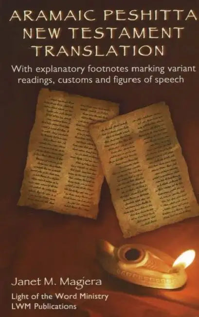 Aramaic Peshitta New Testament Translation by Janet M. Magiera