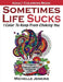 Sometimes Life Sucks! - Adult Coloring Book: I Color To Keep From Choking You by Michelle D. Jenkins