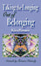 Taking the Longing Out of Belonging by Kira Rosner