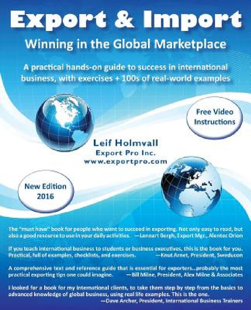 Export & Import - Winning in the Global Marketplace: A Practical Hands-On Guide to Success in International Business, with 100s of Real-World Examples by Leif Holmvall