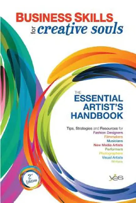 Business Skills for Creative Souls: The Essential Artist's Handbook by Yes (Youth Employment Services)