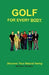 Golf For Every Body: Discover Your Natural Swing by Diane Millward