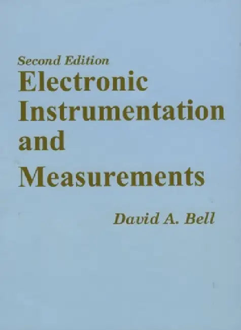 Electronic Instrumentation and Measurements by David A. Bell