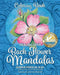 Healing with Bach Flower Mandalas: Coloring Book by Gudrun Penselin