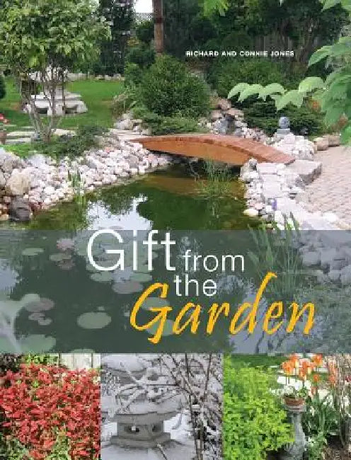 Gift from the Garden by Richard Merrick Jones, Connie Jones
