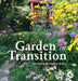 Garden in Transition by Richard Merrick Jones, Connie Jones