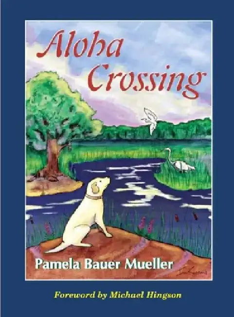 Aloha Crossing by Pamela Bauer Mueller
