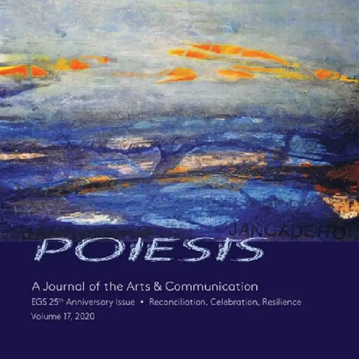 POIESIS A Journal of the Arts & Communication Volume 17, 2020 by Stephen K. Levine