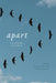 Apart: A Year of Pandemic Poetry and Prose by Dave Margoshes, Courtney Bates-Hardy