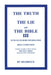 The Truth, The Lie and The Bible by Shadrock P