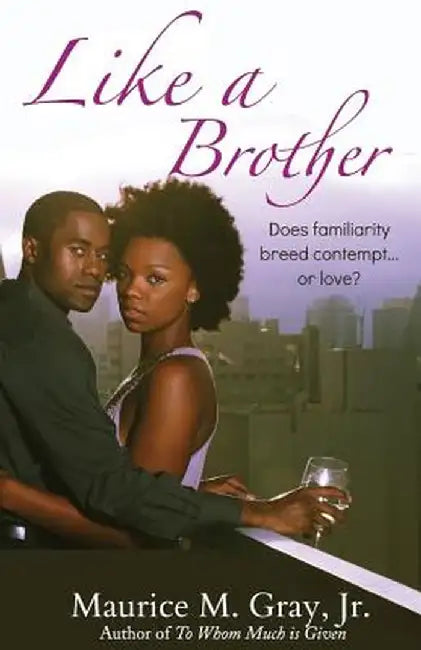 Like a Brother by Maurice M. Gray Jr