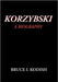 Korzybski: A Biography by Bruce I. Kodish
