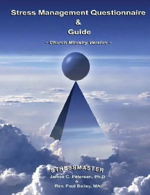 Stress Management Questionnaire & Guide: Church Ministry Version by Paul Bailey Ma