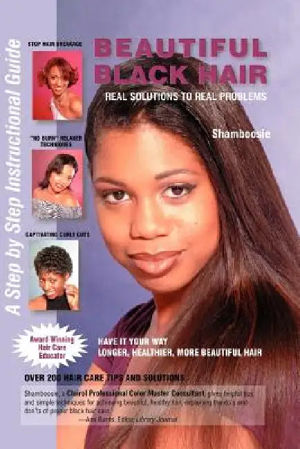 Beautiful Black Hair: Real Solutions to Real Problems by Shamboosie, Frederick Parnell
