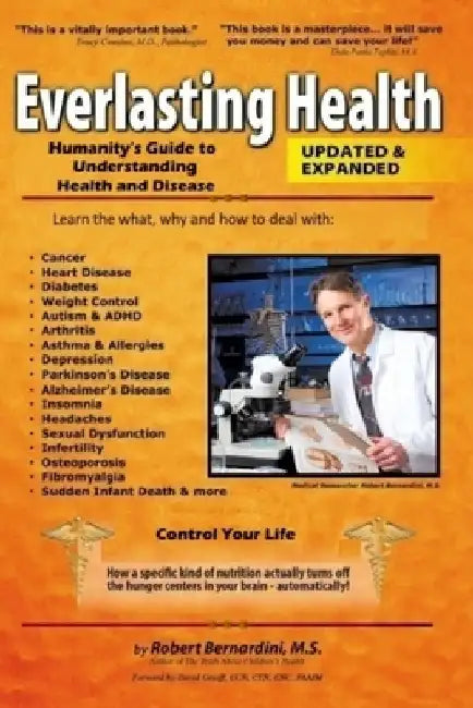 Everlasting Health: Humanity's Guide to Understanding, Avoiding, and Reversing Disease by Robert Bernardini M. S.