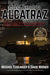 Escaping Alcatraz: The Untold Story of the Greatest Prison Break in American History by Michael Esslinger