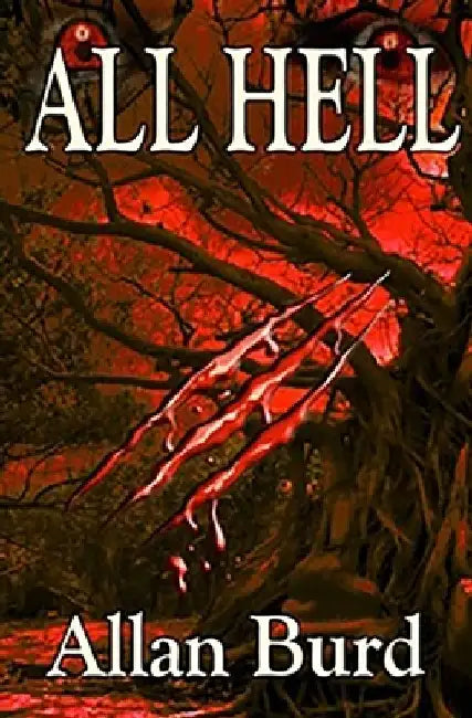 All Hell: Silas Hill - A horror thriller by Allan Burd