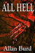 All Hell: Silas Hill - A horror thriller by Allan Burd