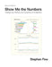 Show Me the Numbers: Designing Tables and Graphs to Enlighten by Stephen Few
