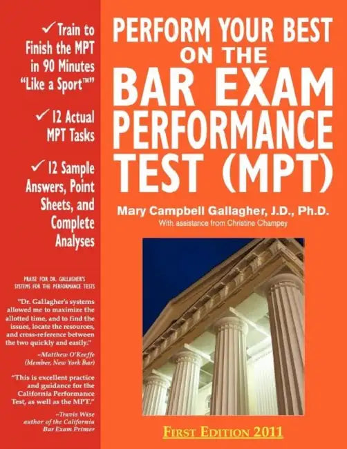 Perform Your Best on the Bar Exam Performance Test (Mpt): Train to Finish the Mpt in 90 Minutes Like a Sport by Mary Campbell Gallagher