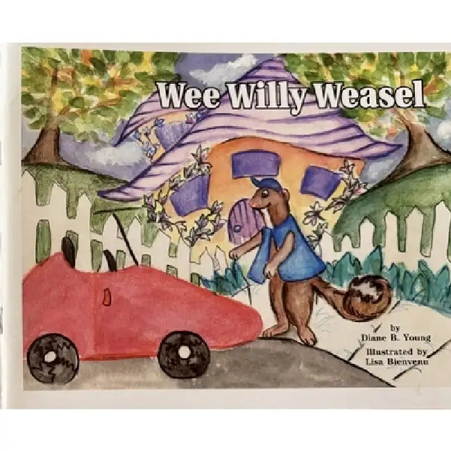 Wee Willy Weasel by Diane B./ Bienvenu, Lisa (ILT) Young