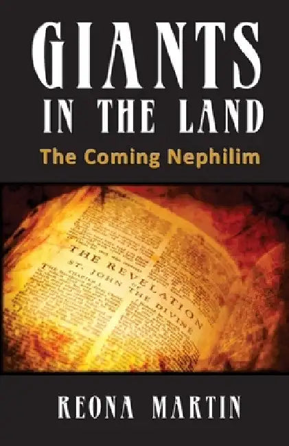 Giants In The Land: The Coming Nephilim by Reona Martin