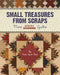 Small Treasures from Scraps - Print-On-Demand Edition: More Simply Charming Quilts by Tara Lynn Darr