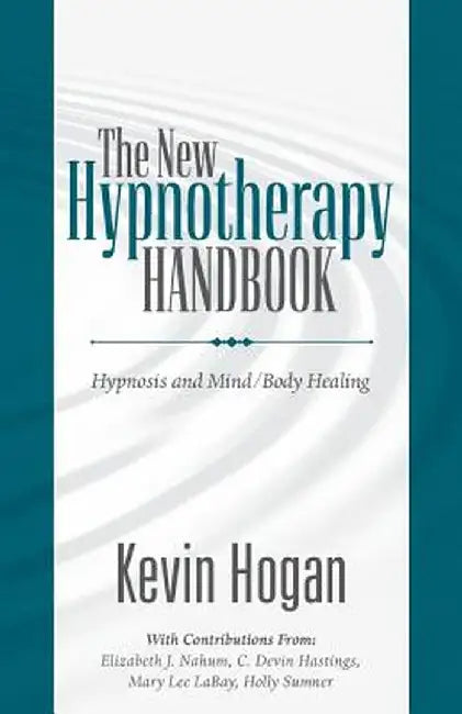 The New Hypnotherapy Handbook by Kevin Hogan