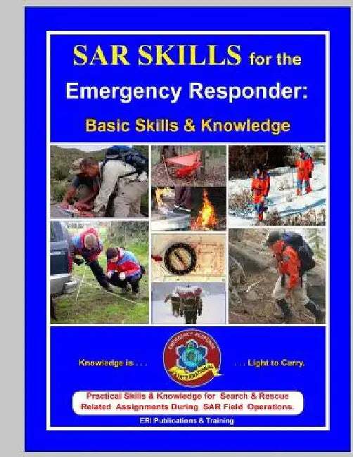 SAR Skills for the Emergency Responder: Basic Skills & Knowledge by Brett C. Stoffel