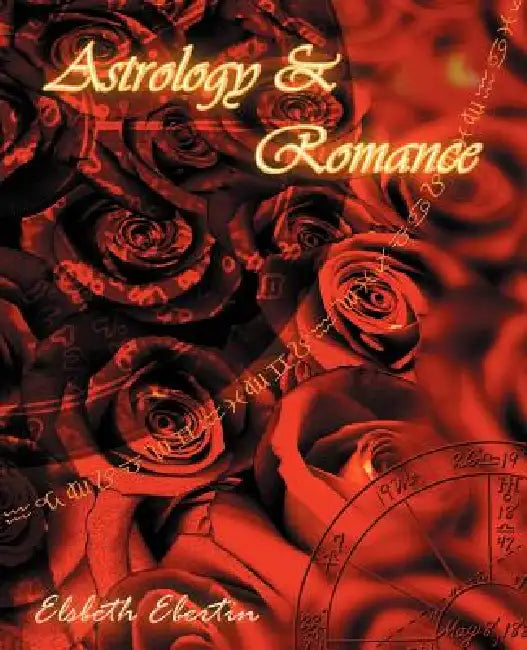 Astrology & Romance by Elsbeth Ebertin