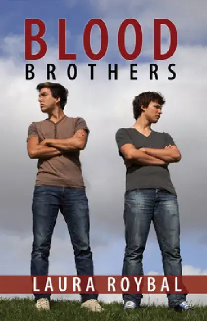 Blood Brothers by Laura Roybal