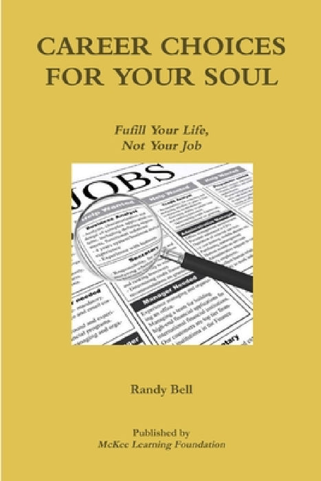 Career Choices For Your Soul by Randy Bell