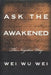 Ask the Awakened: The Negative Way by Wei, Weiwu